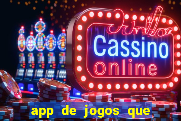 app de jogos que realmente pagam dinheiro